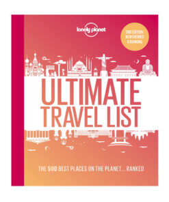 Lonely Planet's Ultimate Travel List 2nd Ed