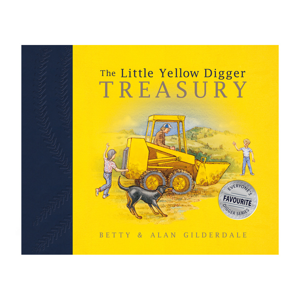 The Little Yellow Digger Treasury: Betty & Alan Gilderdale